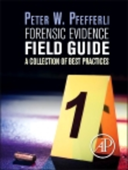 Title details for Forensic Evidence Field Guide by Peter Pfefferli - Available